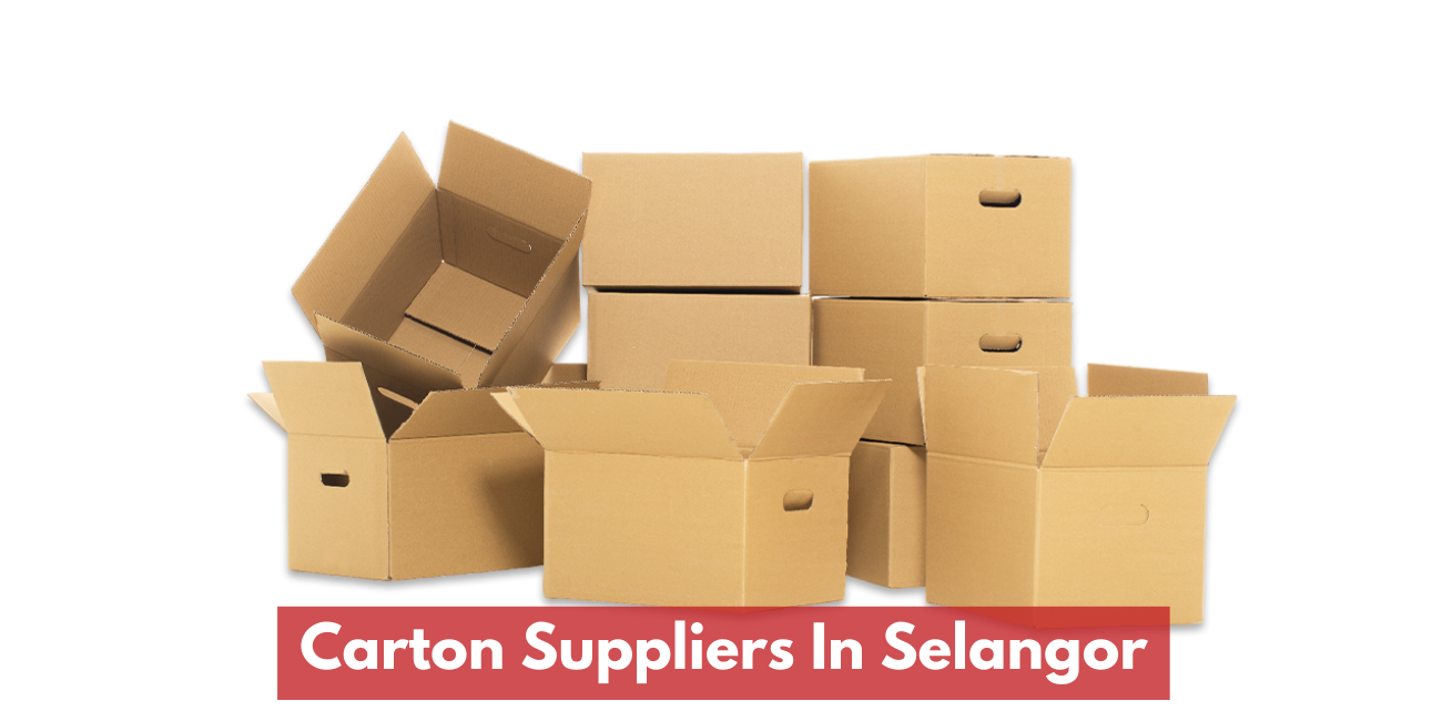 Recommended Carton Suppliers In Selangor & Kuala Lumpur